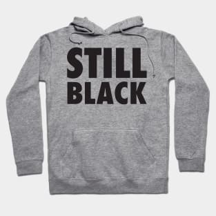 Still black Hoodie